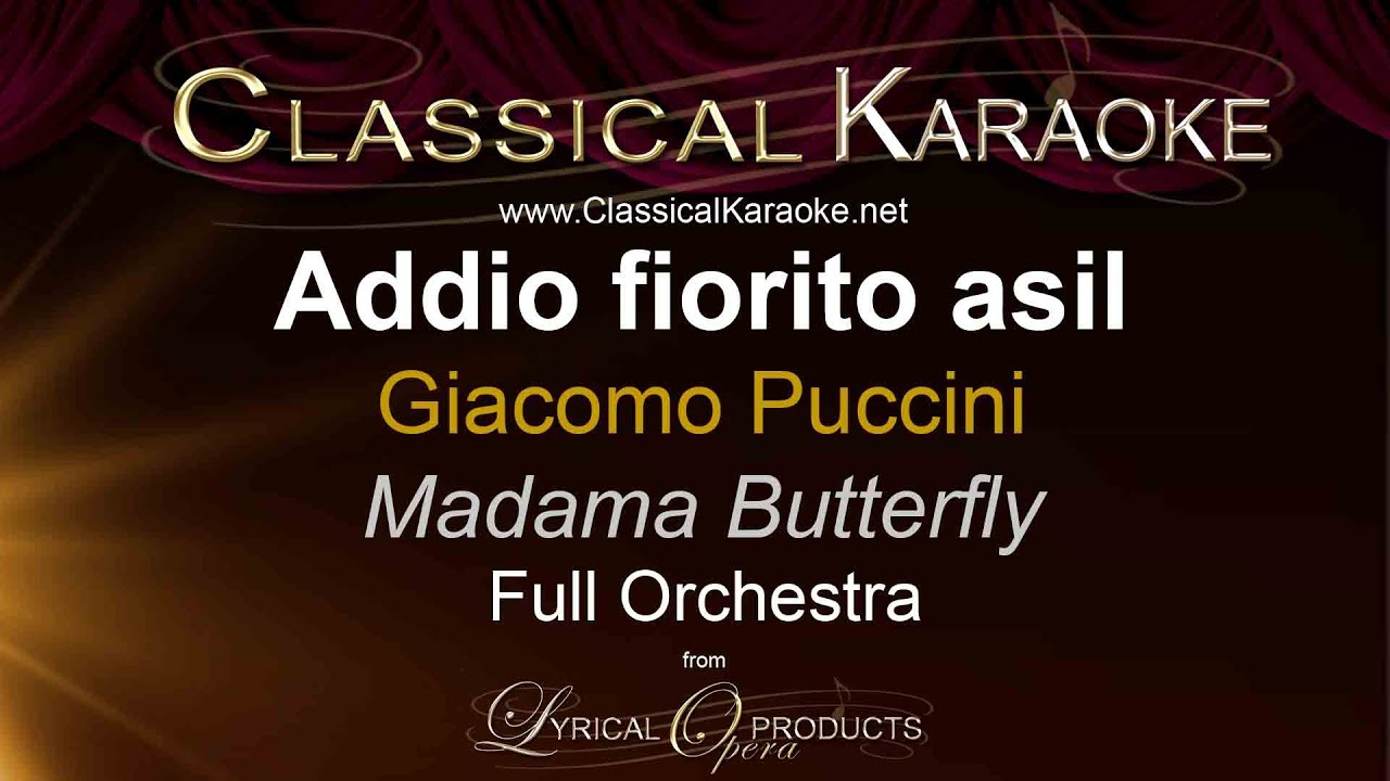 Addio fiorito asil, Madama Butterfly, Full Orchestral Karaoke