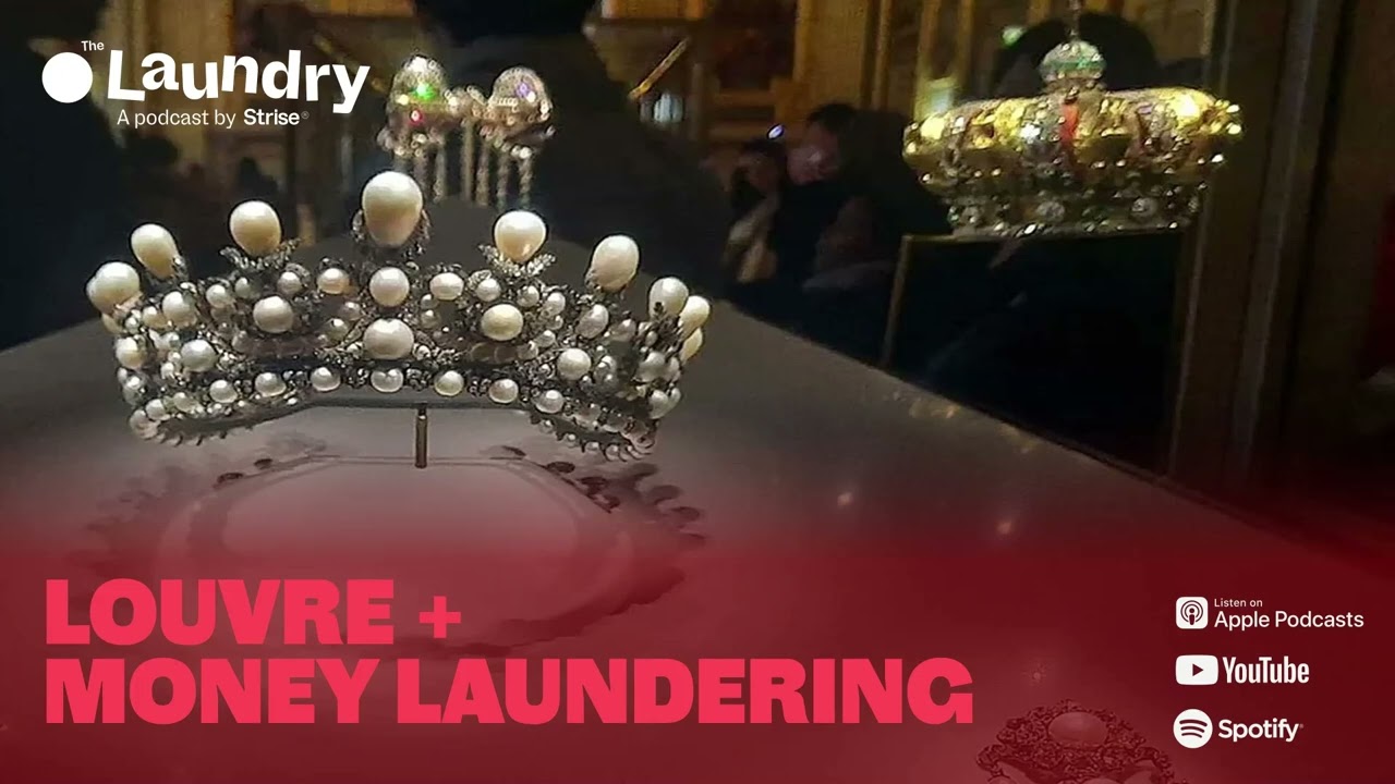 The Laundry E142: What the Louvre heist can tell us about money laundering