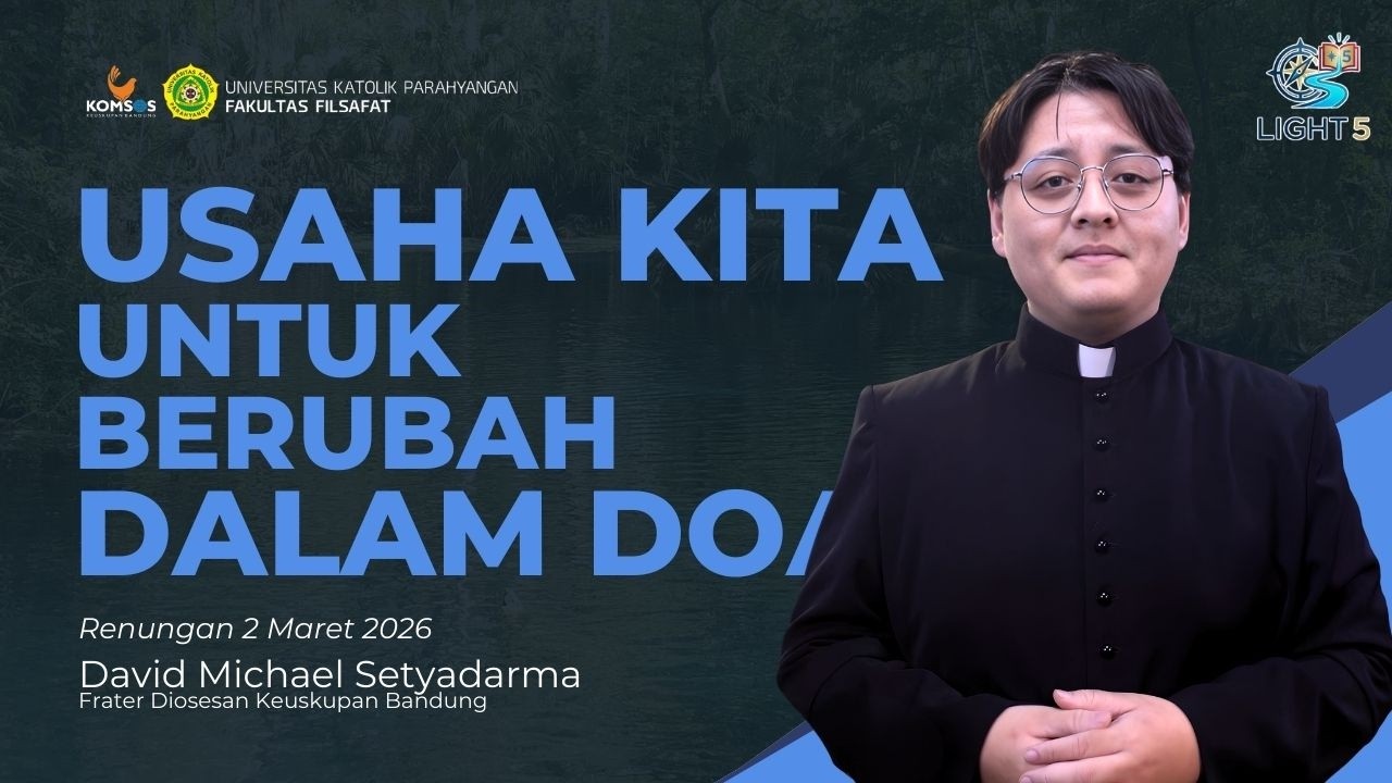 Renungan 2 Maret 2026 | usaha kita untuk berubah dalam doa - Fr. David | LIGHT 5