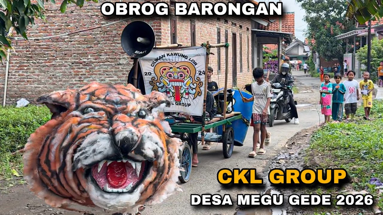 Obrog Barongan CKL GROUP Desa MEGU GEDE 2026 ❗️ Obrog Cirebon