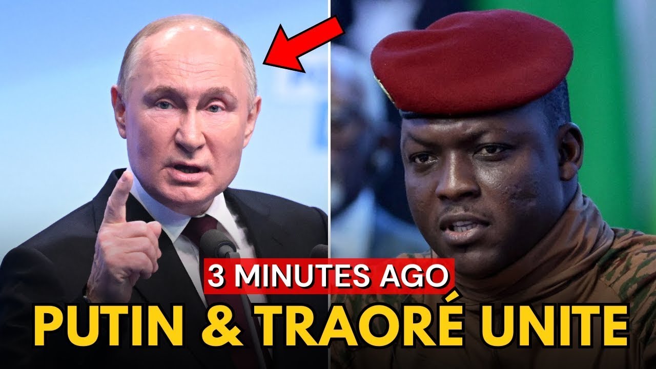 No One Expected This: Putin & Traor&eacute; Unite.....!!!!