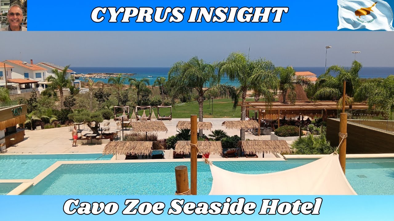 Cavo Zoe Seaside Hotel, Protaras Cyprus - 2024 Tour Around.