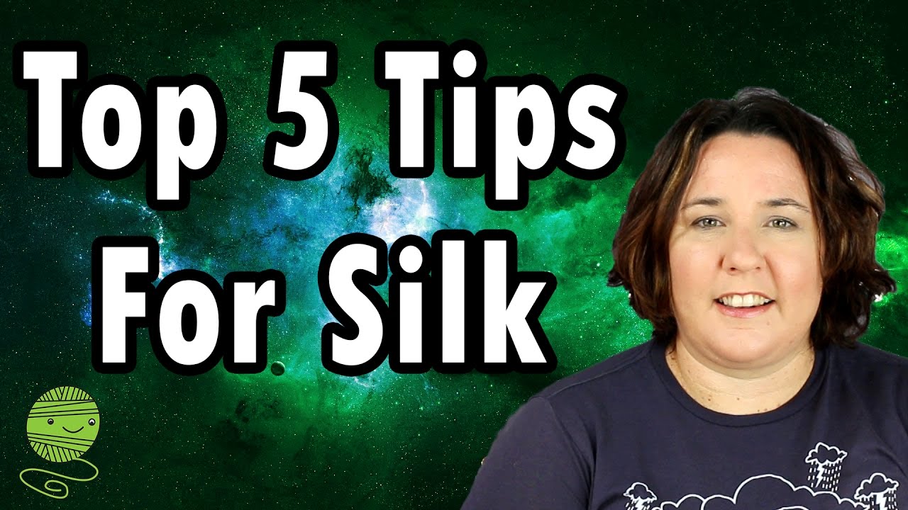 My Top 5 Tips for Using Silk | Advice for using silk yarn or fibre in spinning, knitting, & crochet.