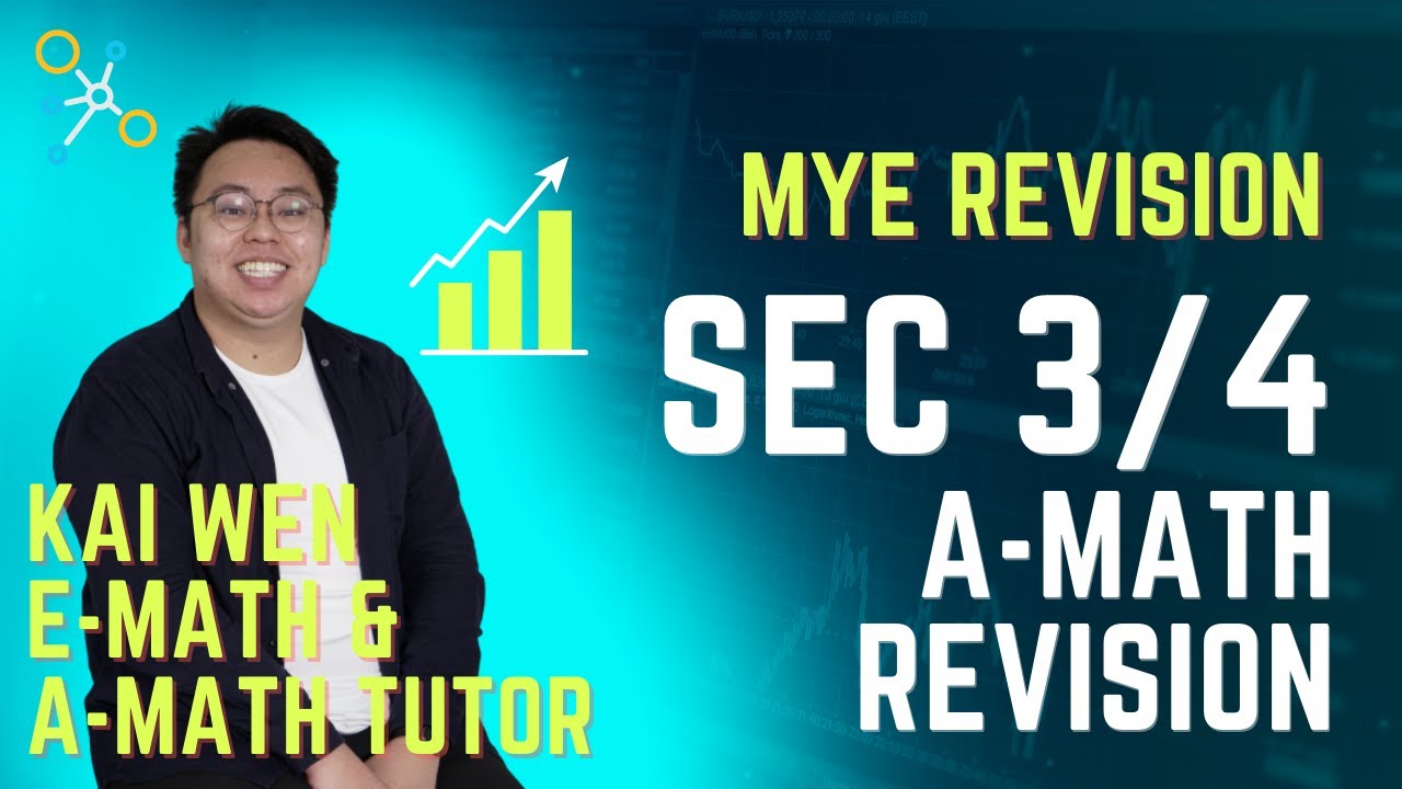 [MYE] A-Math Revision Session (Sec 3/4)
