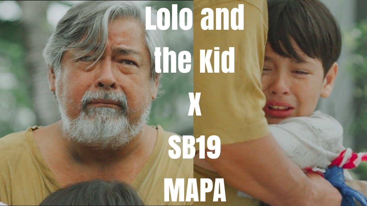 [ Lolo and the Kid - SB19 Mapa ] movie summary by @youdaimonia w/ english filipino sub; song lyrics