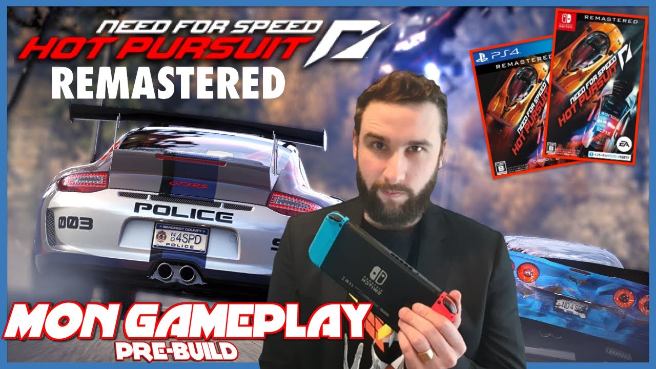 J'ai joué à Need For Speed Hot Pursuit Remastered 🔥 Gameplay & Infos [ Switch, Ps4, Xbox One & PC ]