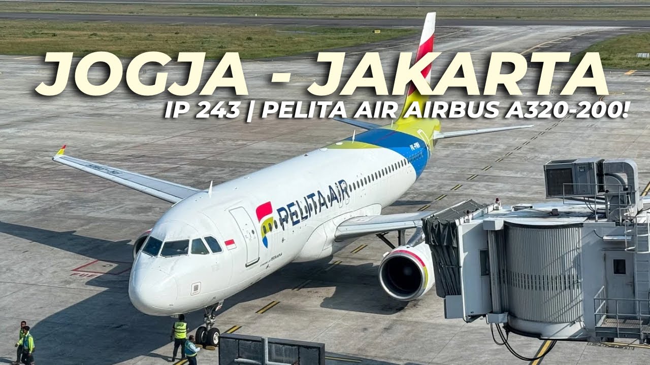[Trip Report] TER-WORTH IT DARI JOGJA! Naik Pelita Air Airbus A320-200 | IP243 Yogyakarta - Jakarta