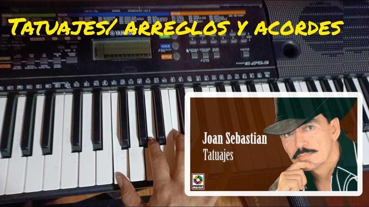 Tatuajes tutorial piano  + arreglos/Joan Sebastian