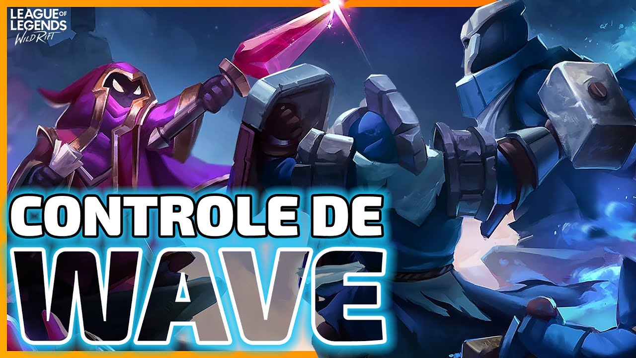 GUIA DEFINITIVO DO CONTROLE DE WAVE - LOL WILD RIFT