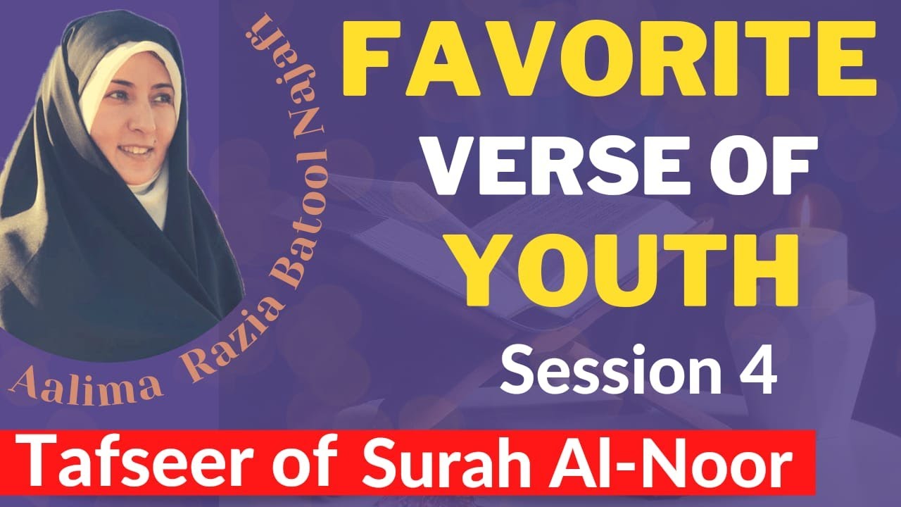 Tafseer of Surah Noor | Session 4 | Alima Razia Batool Najafi