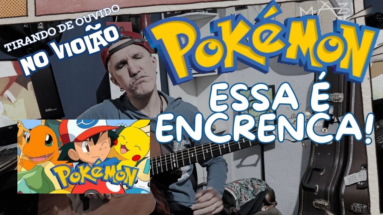 Abertura Pokemon Tirado de ouvido no Violão - Mazin quase desistiu de tirar essa abertura !