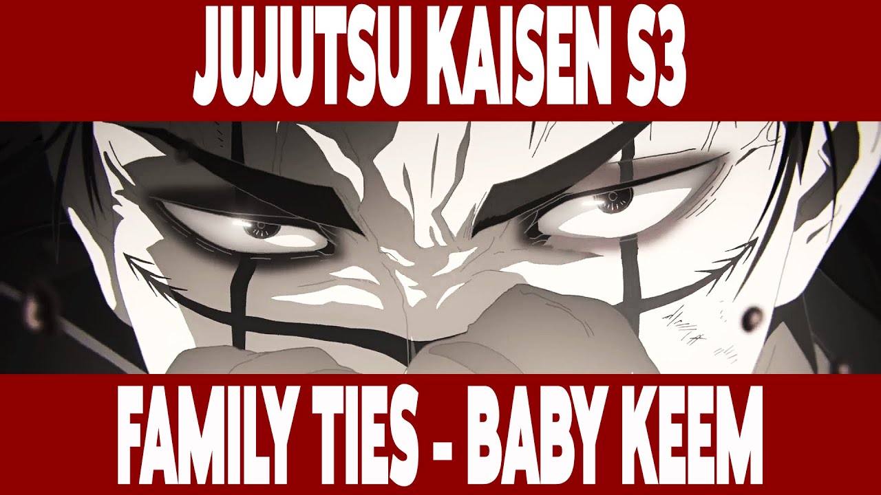 Jujutsu Kaisen S3 | Family Ties - Baby Keem [ Edit/AMV ]