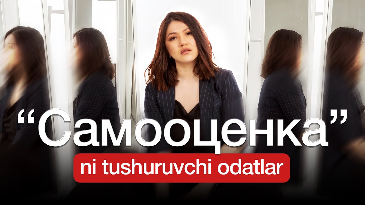PAST “CАМООЦЕНКА” SIZGA QANDAY ZARARLAR YETKAZADI ?