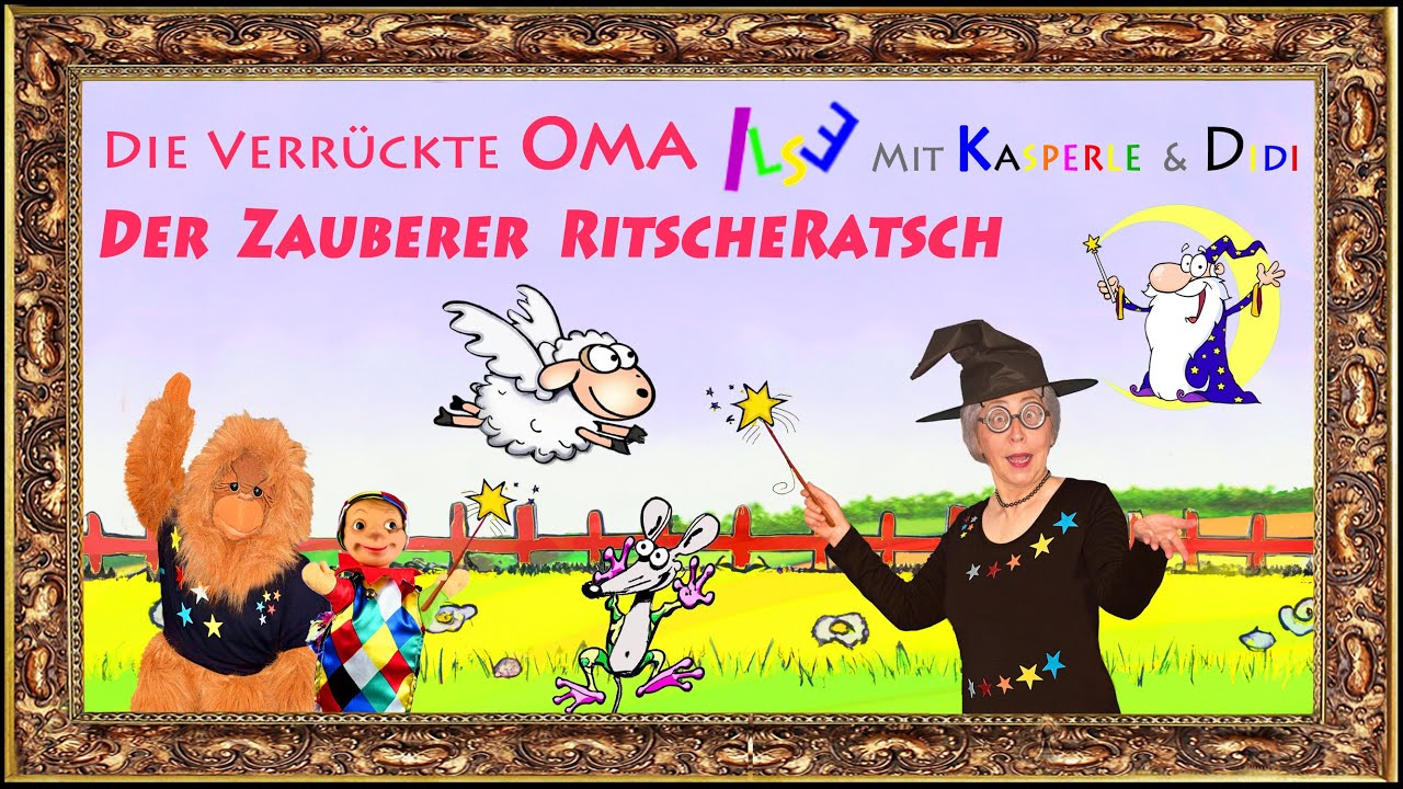 Der Zauberer RitscheRatsch - Kinderlieder mit der verrückten Oma Ilse | #KasperleUndOmaIlse