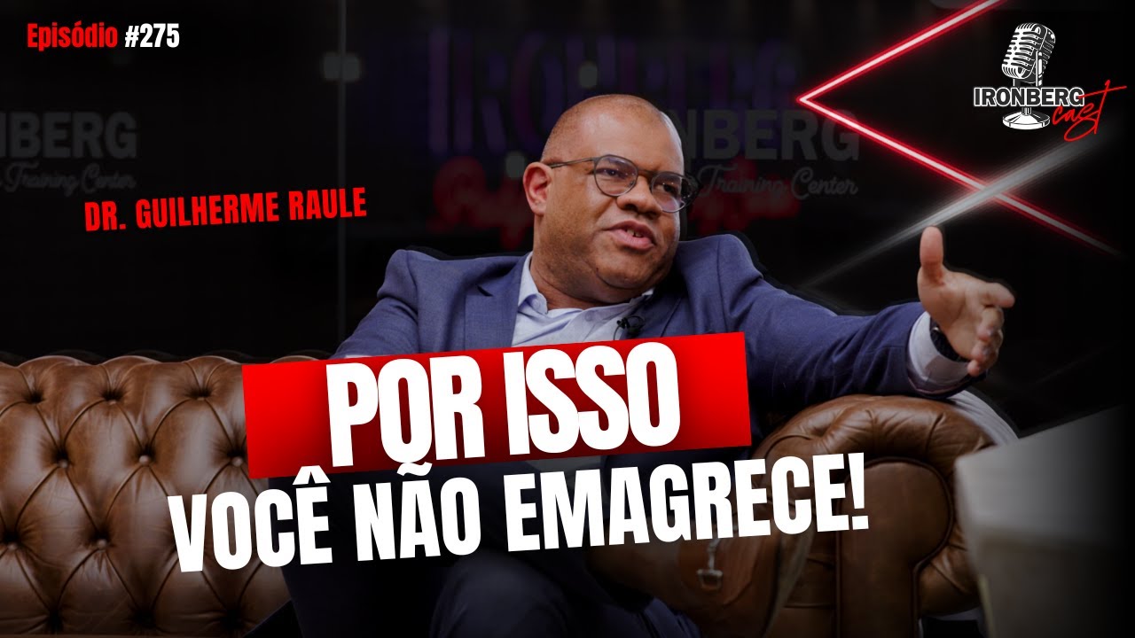 HORM&Ocirc;NIOS QUE TRAVAM SEU EMAGRECIMENTO (E COMO DESBLOQUEAR)  Dr. Guilherme Raule Ironberg Cast Delas