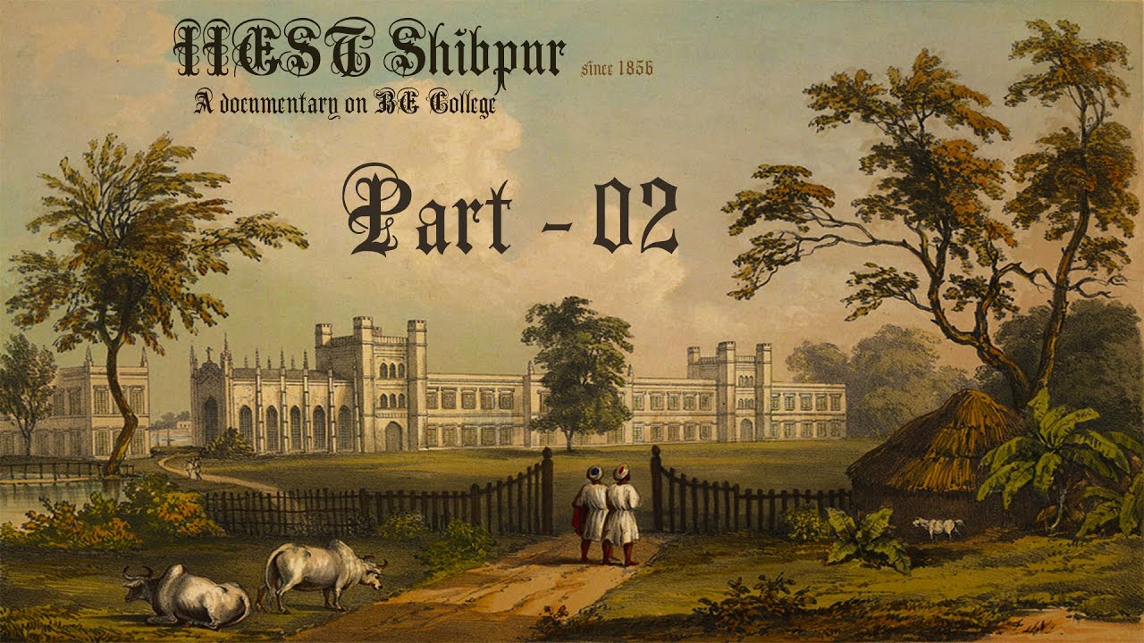 IIEST Shibpur | A documentary on BE College | Part 02