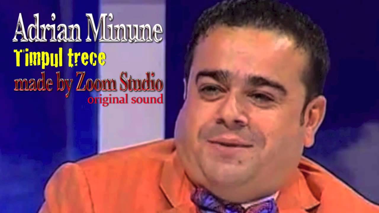 ADRIAN MINUNE - TIMPUL TRECE, ZOOM STUDIO