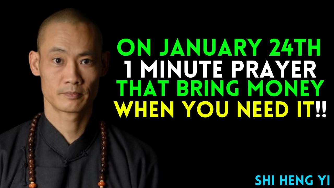 Pray This  On 24 January 1-Minute Prayer & Never Borrow Money Again | Shi Heng Yi