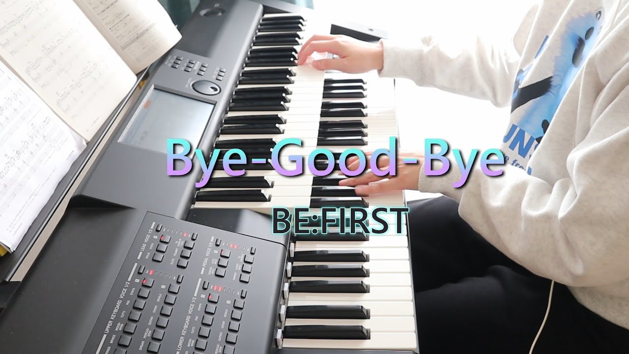 Bye Good Bye　BE:FIRST　エレクトーン　グレード6級　弾いてみた