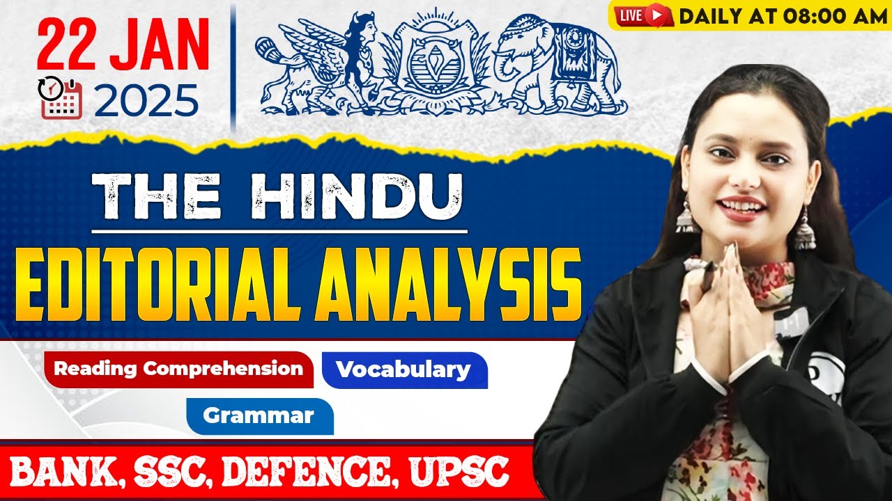 Editorial Analysis | 22 Jan 2025 | The Hindu Editorial Today, Vocab, Reading, Grammar | by Rupam Mam