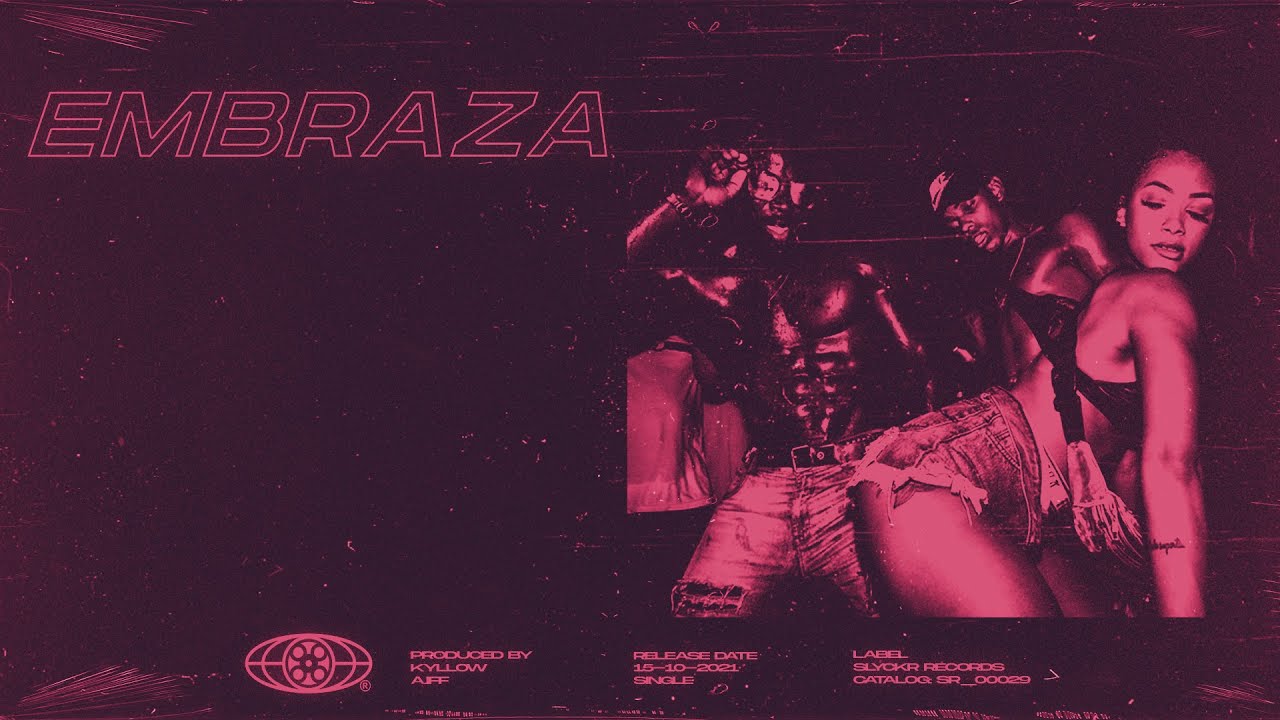 Kyllow, A.IFF - Embraza (Official Audio)