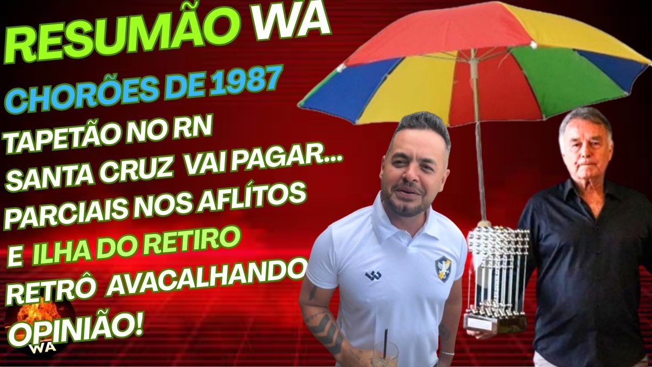 CHORÕES DE 1987, NOTA OFICIAL, PARCIAL AFLITOS, PARCIAL ILHA, SANTA CRUZ VAI PAGAR #wareporter100 