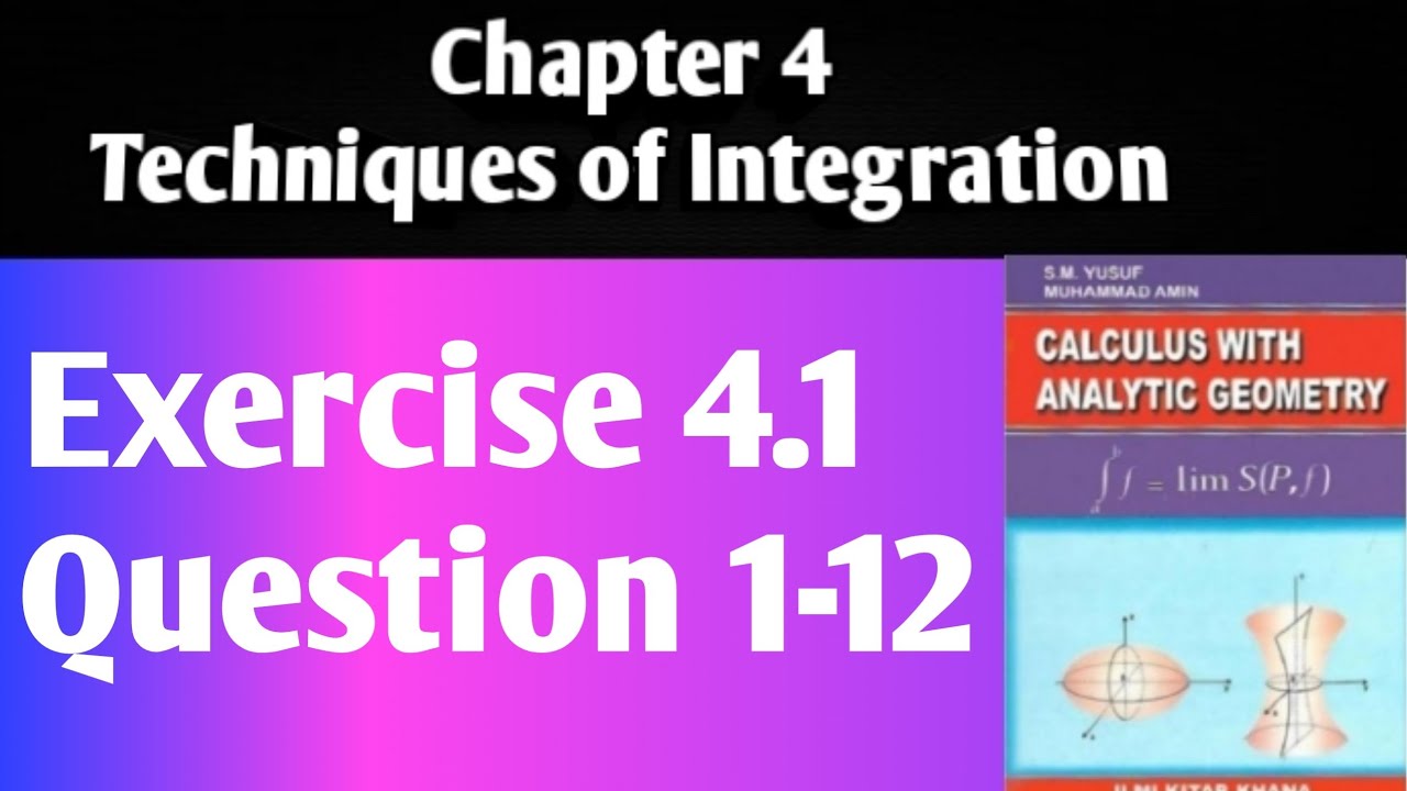 Chp 4|Techniques of Integration|Exercise 4.1|Q no 1-12|@ARFA'S LOGIC LOUNGE 