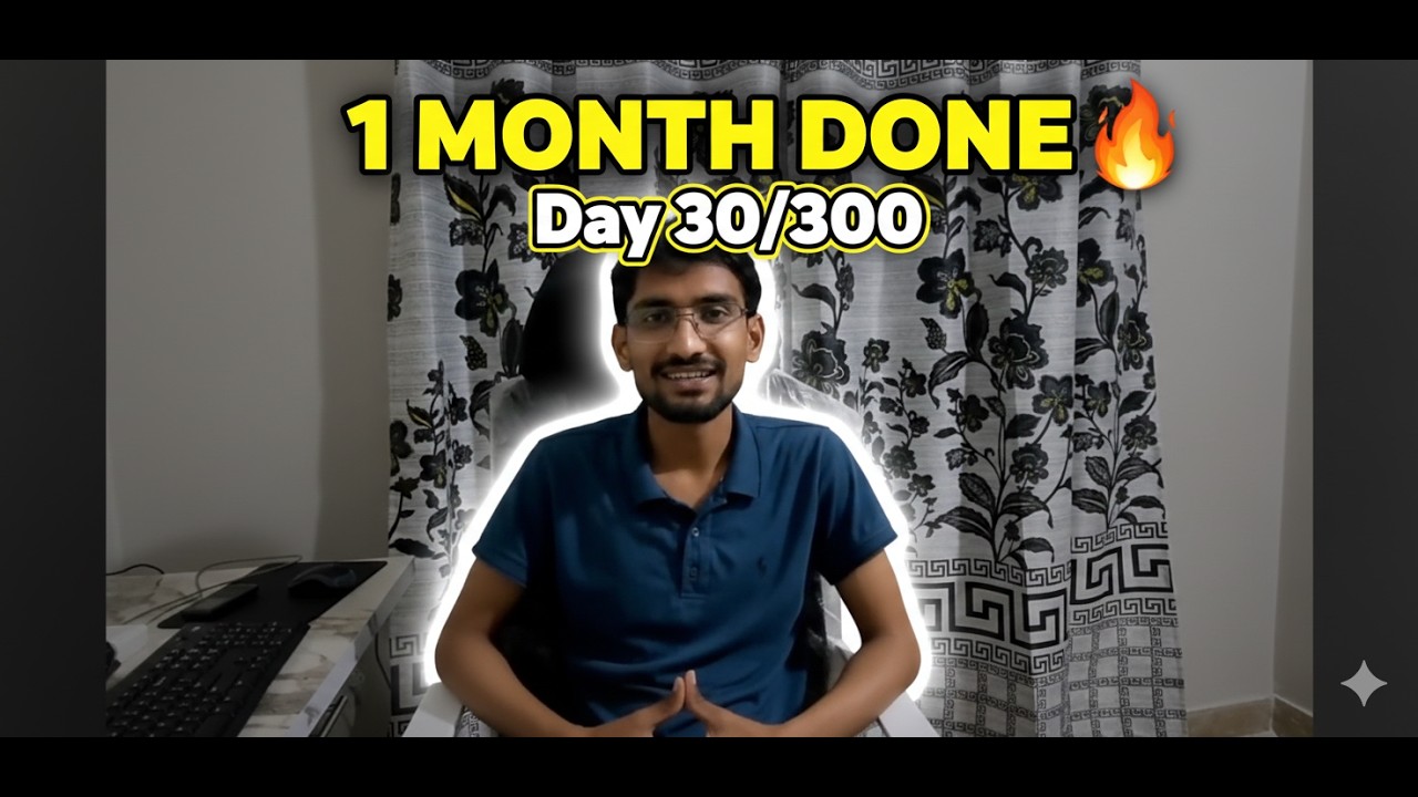 Day 30 of 300 – 1 Month of Pure Consistency 💪