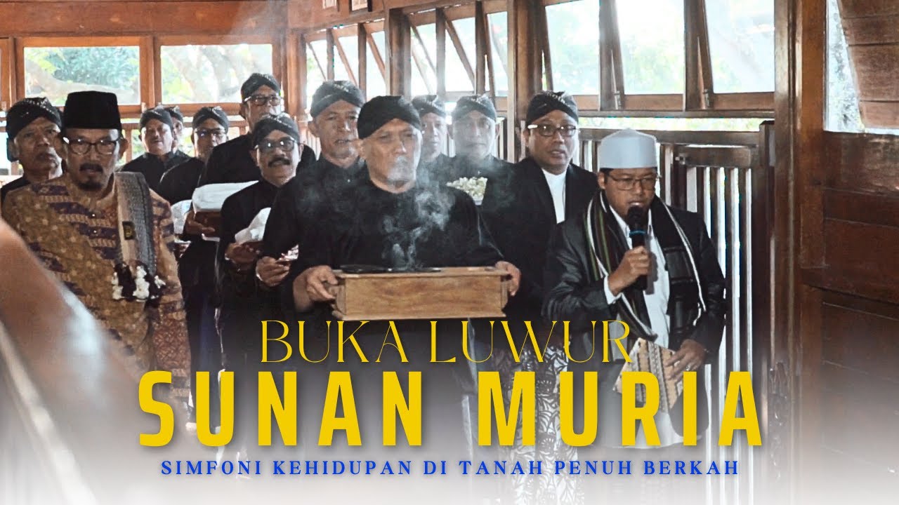 DOKUMENTER BUKA LUWUR SUNAN MURIA 1446 H - Cinematic Film Documentary