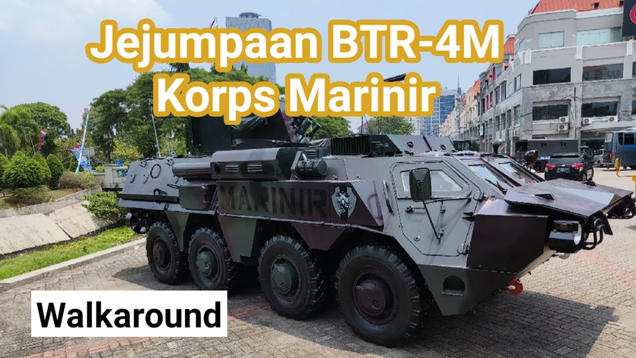 Walkaround - Jejumpaan Ranpur Amfibi BTR-4M Korps Marinir