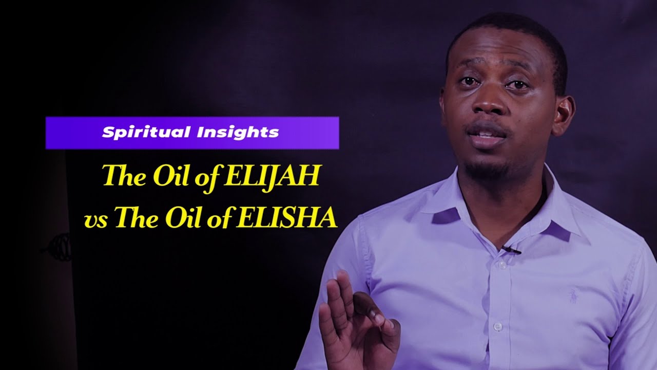 Oil of Elijah vs oil of Elisha