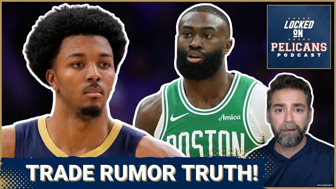SPECULATION: Pelicans Face Jaylen Brown, Trey Murphy III TRADE Rumors&mdash;Separating FACT From Fiction