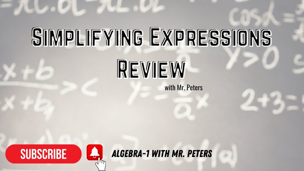 Simplifying Expressions Review ||  Algebra-1 with Mr. Peters