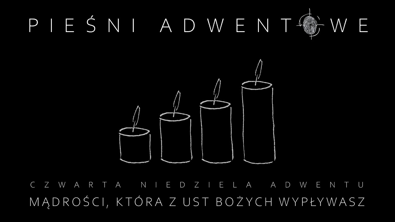 Pieśni Adwentowe [#05] Mądrości, która z ust Bożych wypływasz