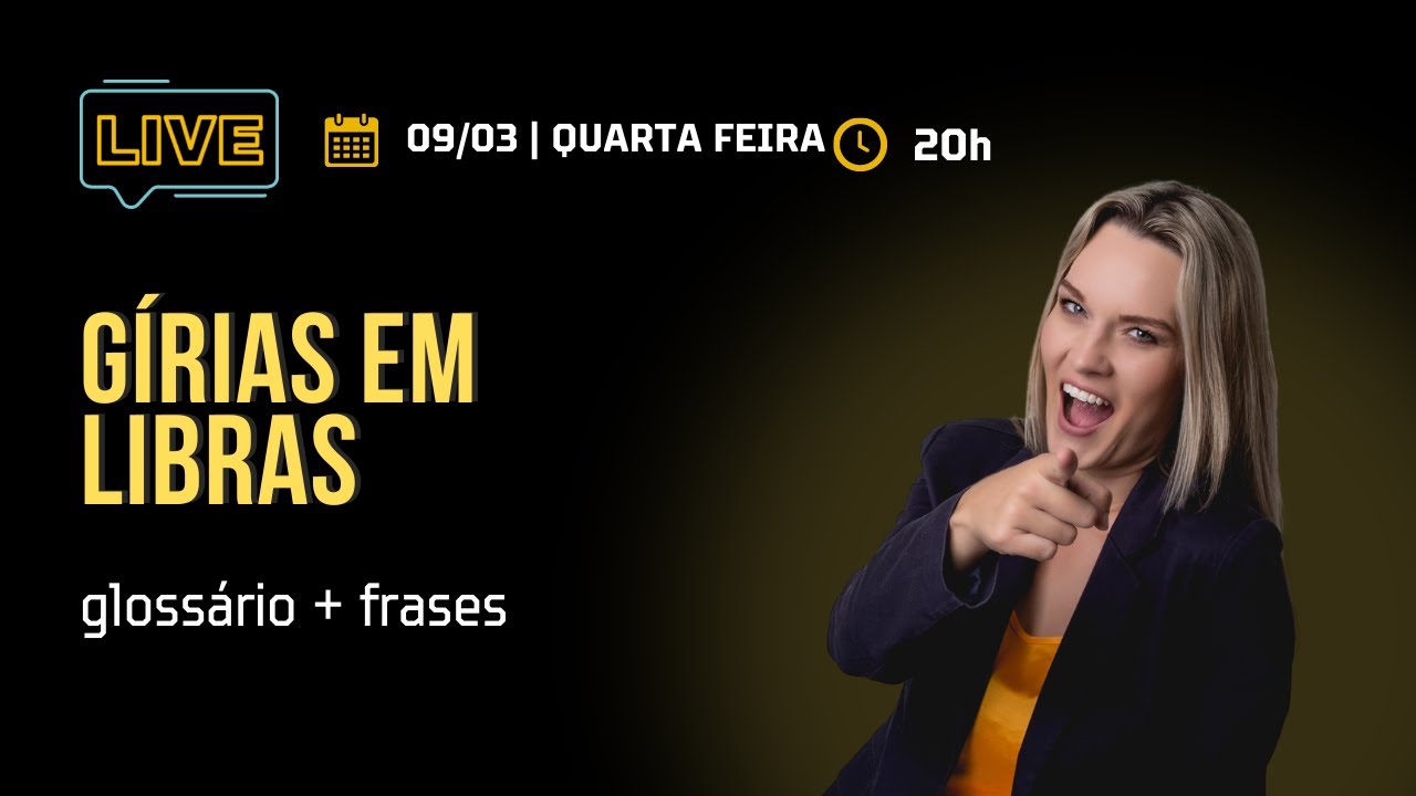 LIVE | GÍRIAS EM LIBRAS