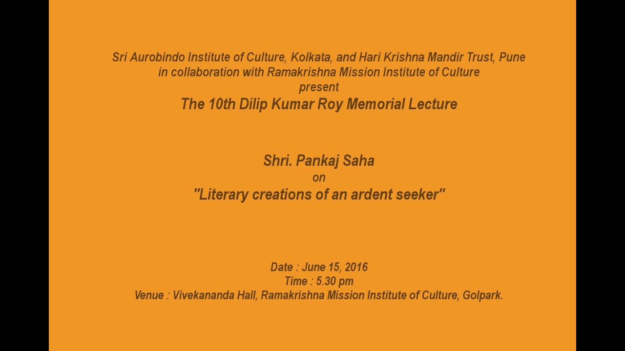 The Tenth Dilip Kumar Roy Memorial Lecture