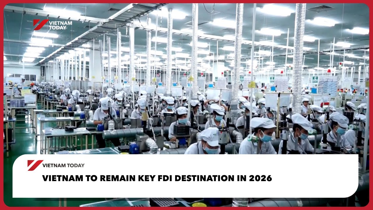 Вьетнам останется ключевым направлением для прямых иностранных инвестиций в 2026 году | Vietnam T...