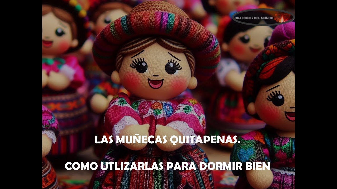 RITUAL DE LAS MUÑECAS QUITAPENAS:  COMO UTILIZARLAS PARA DORMIR BIEN