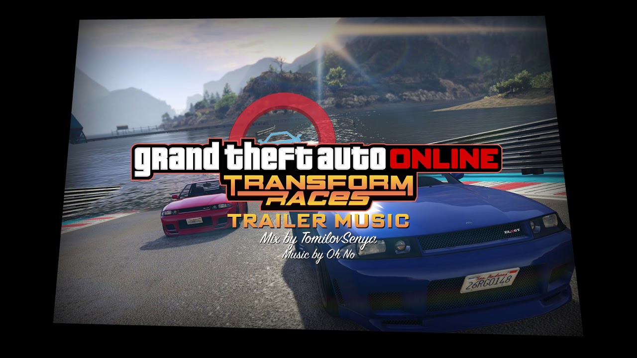 Музыка из трейлера GTA Online &mdash; гонки &laquo;Трансформации&raquo;