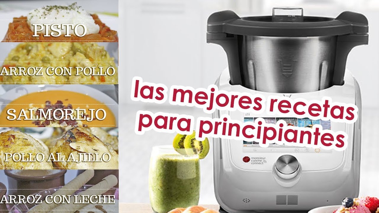 LAS MEJORES RECETAS PARA PRINCIPIANTES en Monsieur Cuisine Connect