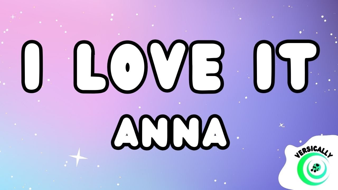 Anna, Artie 5ive - I LOVE IT (Testo/Lyrics)