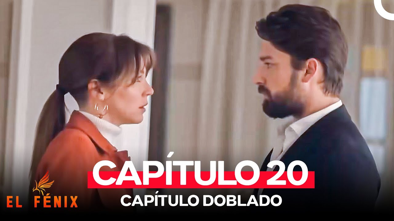 El Fénix Capitulo 20 (Doblado en Español)