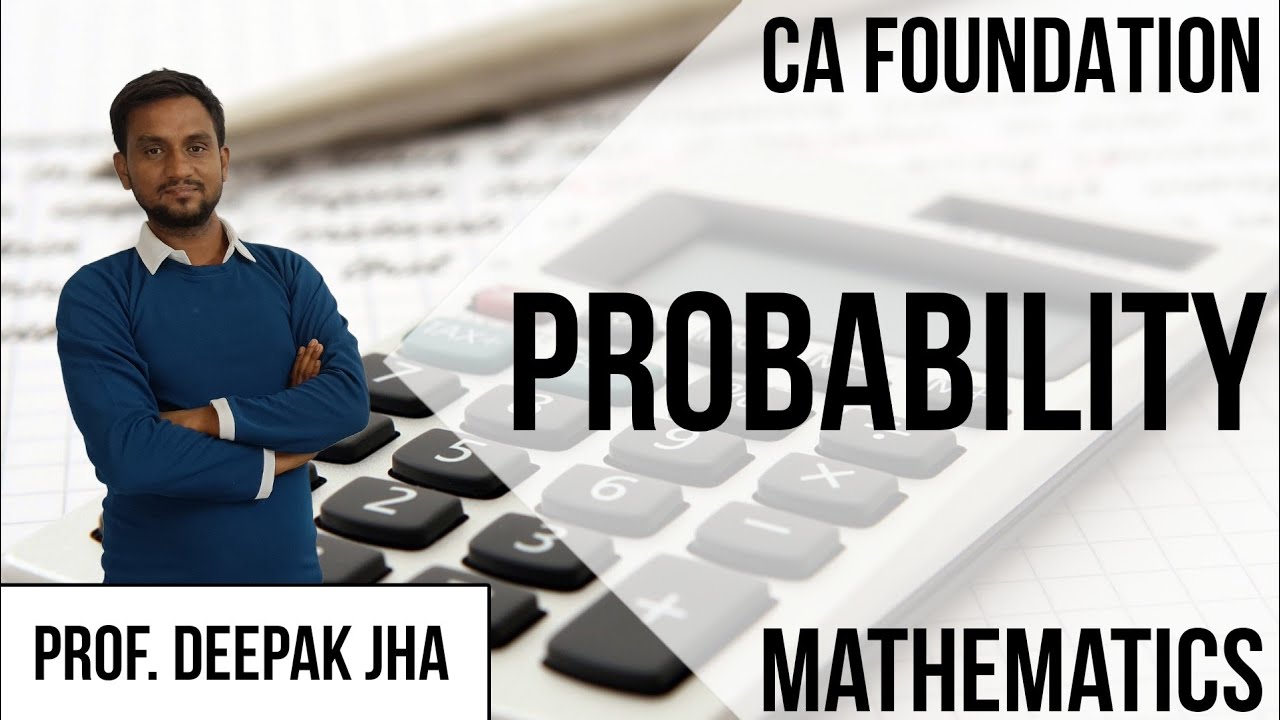 Probability | CAFC | Maths | Prof. Deepak Jha