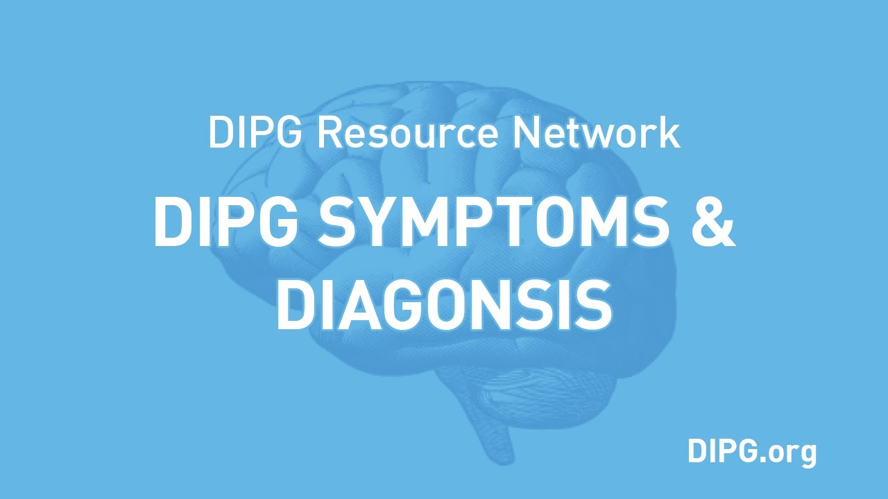 Diffuse intrinsic pontine glioma (DIPG) Symptoms - DIPG Resource Network