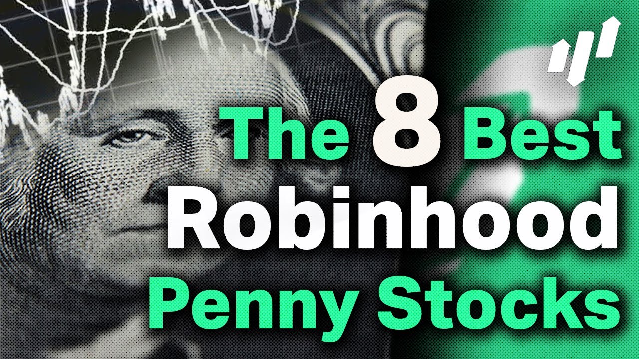 The 8 Best Robinhood Penny Stocks To Buy Right Now