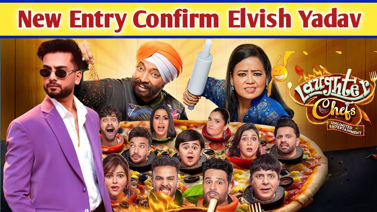 Laughter Chefs | Season 3 New Entry | Elvish Yadav Entry Confirm | 