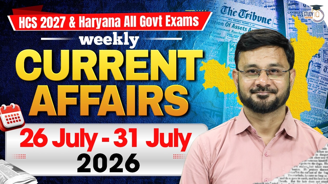 Weekly Current Affairs June 2026 | 26th July to 31st July 2026 For HPSC Exam | Deepesh Kaushik Sir