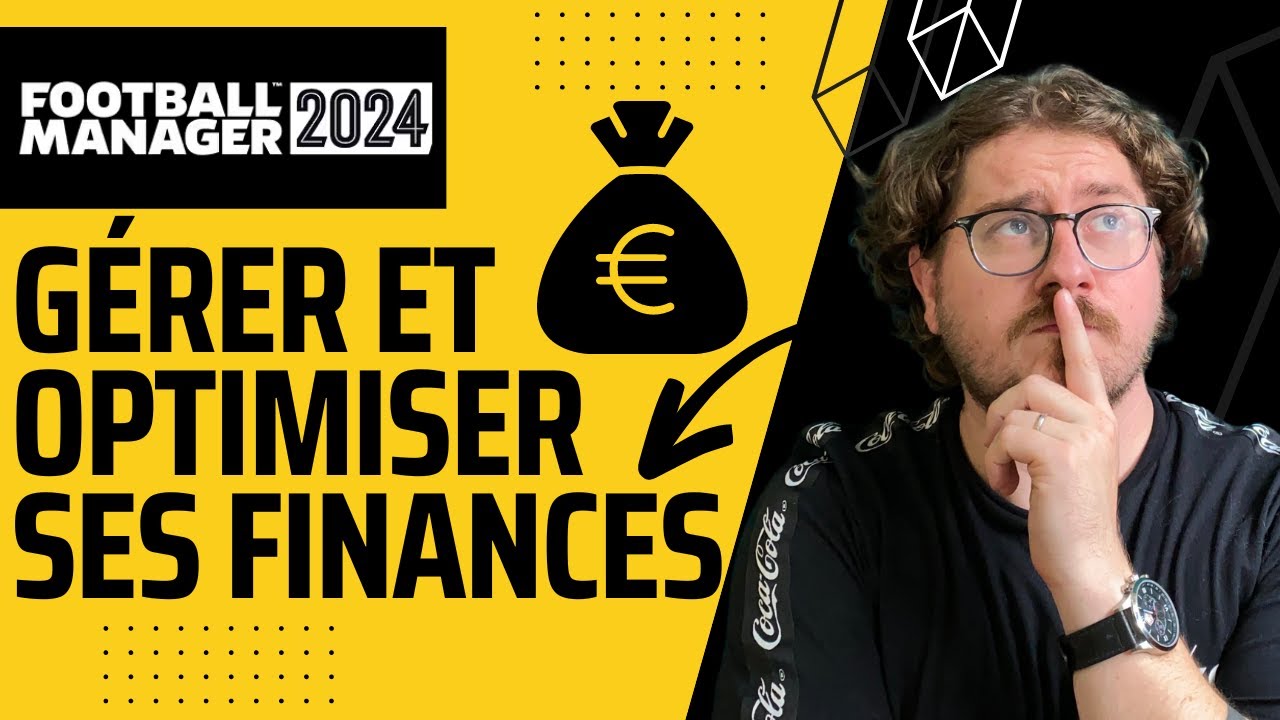 [TUTO FM24] GÉRER & OPTIMISER SES FINANCES 🤑💰💶 (Football Manager 2024)