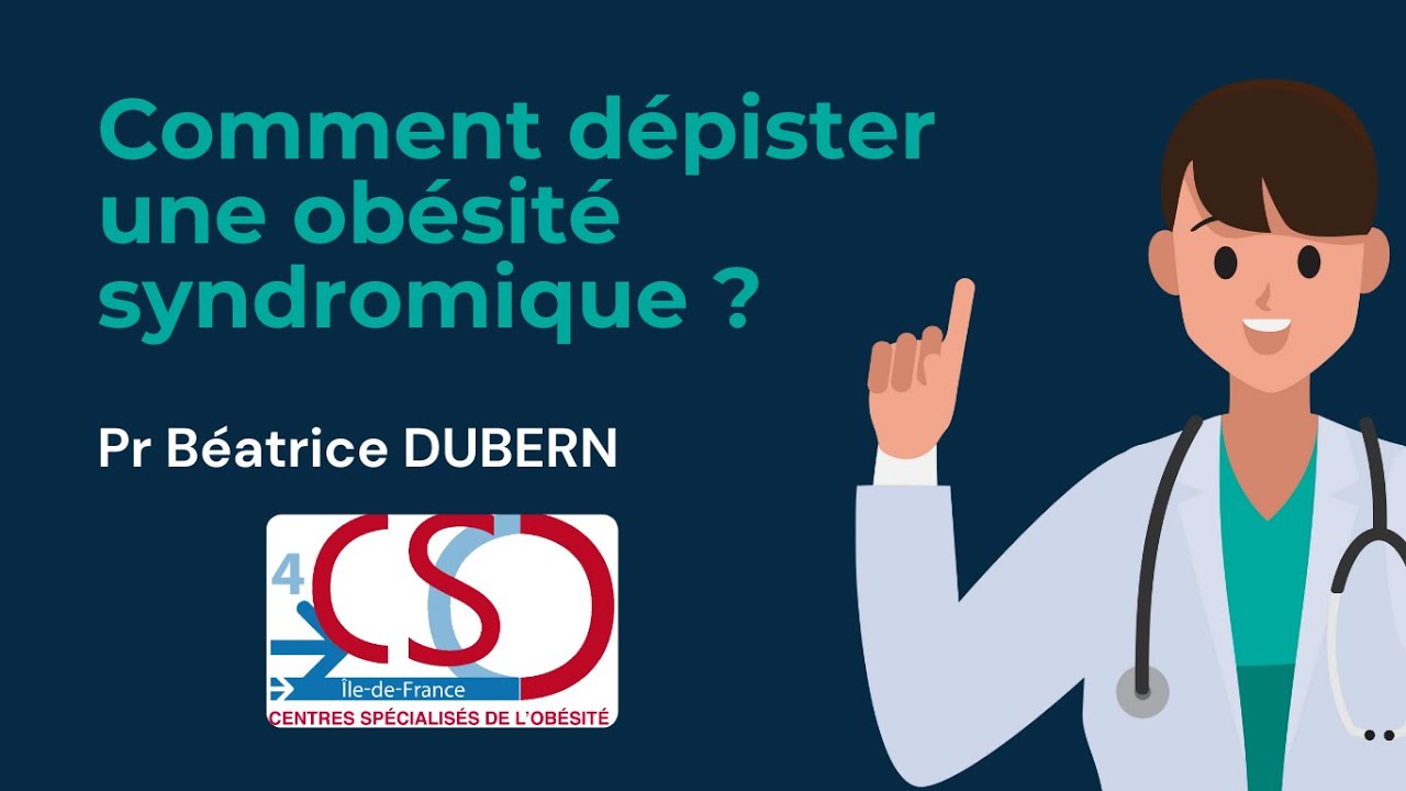 Flash info :  Comment dépister une obésité syndromique ? Pr Béatrice DUBERN