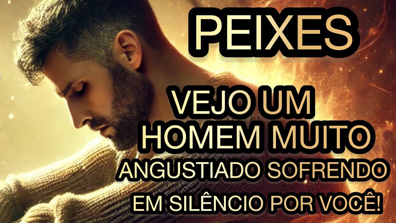PEIXES ♓️ VEJO UMA PESSOA MUITO ANGUSTIADA SOFRENDO POR VOCÊ! 